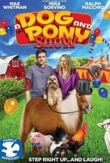 Шоу собаки и пони / A Dog & Pony Show (2019) смотреть онлайн бесплатно в отличном качестве