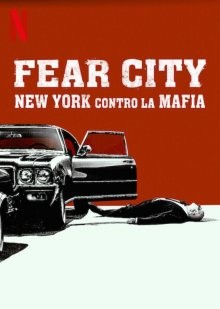 Город страха: Нью-Йорк против мафии / Fear City: New York vs the Mafia (None) смотреть онлайн бесплатно в отличном качестве