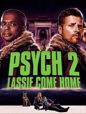 Ясновидец 2: Ласси возвращается домой / Psych 2: Lassie Come Home (2020) смотреть онлайн бесплатно в отличном качестве