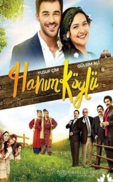 Сельская госпожа / Hanım Köylü (2016) смотреть онлайн бесплатно в отличном качестве