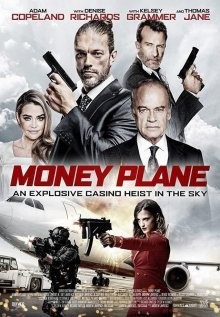 Денежный самолет / Money Plane () смотреть онлайн бесплатно в отличном качестве