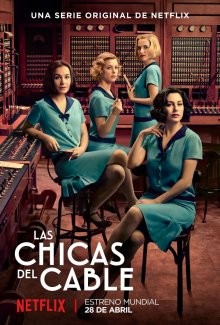 Телефонистки (Las chicas del cable) 2017 года смотреть онлайн бесплатно в отличном качестве. Постер