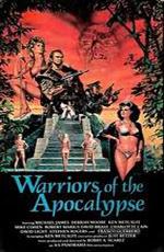 Воины апокалипсиса / Warriors of the Apocalypse () смотреть онлайн бесплатно в отличном качестве