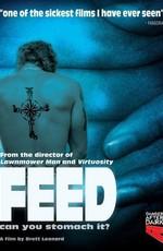 Вскармливание / Feed (2005) смотреть онлайн бесплатно в отличном качестве