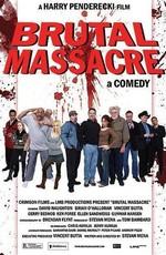 Зверская резня / Brutal Massacre: A Comedy (2007) смотреть онлайн бесплатно в отличном качестве