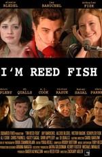 Меня зовут Рид Фиш (I'm Reed Fish) 2006 года смотреть онлайн бесплатно в отличном качестве. Постер