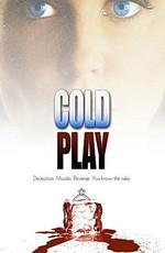 Холодная игра (Cold Play) 2008 года смотреть онлайн бесплатно в отличном качестве. Постер