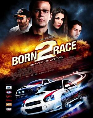 Прирожденный Гонщик / Born to Race (2011) смотреть онлайн бесплатно в отличном качестве