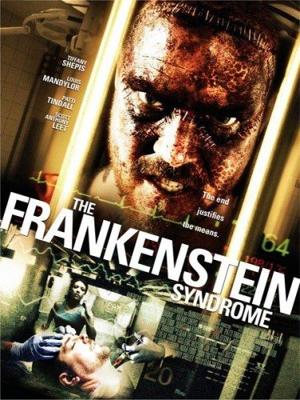 Синдром Франкенштейна / The Frankenstein Syndrome (None) смотреть онлайн бесплатно в отличном качестве