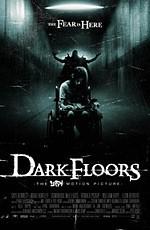 Темный этаж / Dark Floors (2008) смотреть онлайн бесплатно в отличном качестве