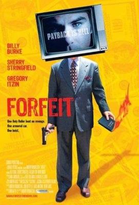 Расплата / Forfeit (2007) смотреть онлайн бесплатно в отличном качестве