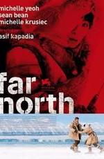 Нереальный север / Far North (2008) смотреть онлайн бесплатно в отличном качестве