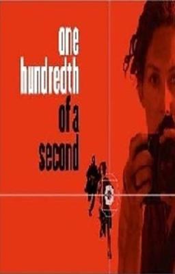 Одна сотая секунды / One Hundredth of a Second (2006) смотреть онлайн бесплатно в отличном качестве