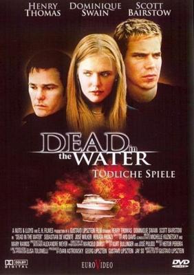 Смерть в воде (Dead In The Water) 2002 года смотреть онлайн бесплатно в отличном качестве. Постер