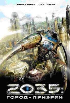 2035: Город Призрак / Nightmare City 2035 (2008) смотреть онлайн бесплатно в отличном качестве