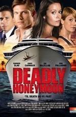 Смертельный медовый месяц / Deadly Honeymoon (None) смотреть онлайн бесплатно в отличном качестве