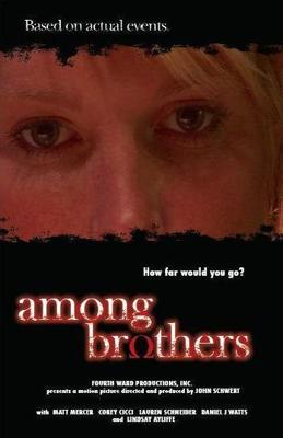 Между братьями / Among Brothers (2005) смотреть онлайн бесплатно в отличном качестве