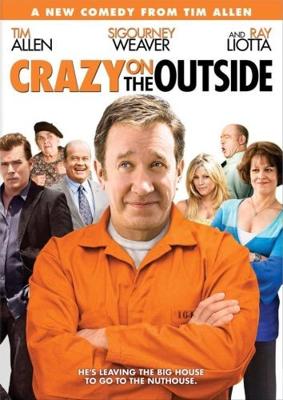 Сумасшедший на воле (Crazy on the Outside) 2009 года смотреть онлайн бесплатно в отличном качестве. Постер