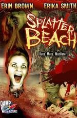 Окровавленный пляж (Кровавый пляж) / Splatter Beach (None) смотреть онлайн бесплатно в отличном качестве