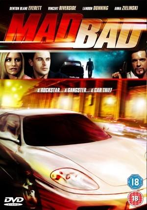 Крутой форсаж / Mad Bad (2007) смотреть онлайн бесплатно в отличном качестве