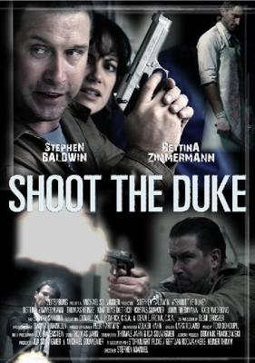 Стреляйте Герцога / Shoot the Duke (2009) смотреть онлайн бесплатно в отличном качестве