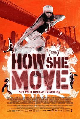 Как она двигается / How She Move (2007) смотреть онлайн бесплатно в отличном качестве