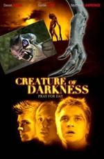 Слуга тьмы / Creature of Darkness (2009) смотреть онлайн бесплатно в отличном качестве