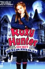 Рокси Хантер и Секрет Шамана / Roxy Hunter and the Secret of the Shaman (2008) смотреть онлайн бесплатно в отличном качестве