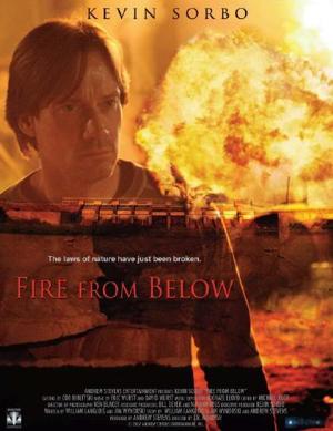 Огонь из преисподней / Fire from Below (2009) смотреть онлайн бесплатно в отличном качестве