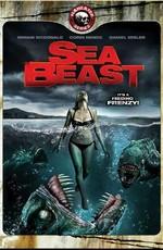 Зверь из моря / Sea Beast (2009) смотреть онлайн бесплатно в отличном качестве