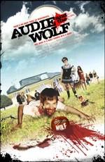 Поцелуй Оборотня / Audie & the Wolf (2009) смотреть онлайн бесплатно в отличном качестве