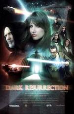 Тёмное воскрешение / Dark Resurrection (2007) смотреть онлайн бесплатно в отличном качестве