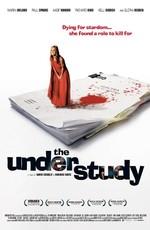 Дублерша / The Understudy (2008) смотреть онлайн бесплатно в отличном качестве