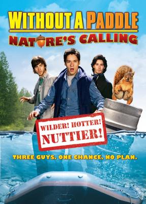 Трое в Каноэ-2: Зов природы / Without a Paddle Nature's Calling  (2009) смотреть онлайн бесплатно в отличном качестве