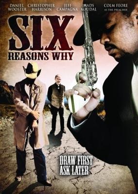 6 Причин почему / Six Reasons Why (2008) смотреть онлайн бесплатно в отличном качестве