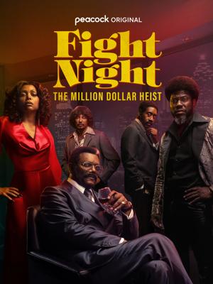 Бойцовская ночь: Афера на миллион / Fight Night: The Million Dollar Heist () смотреть онлайн бесплатно в отличном качестве