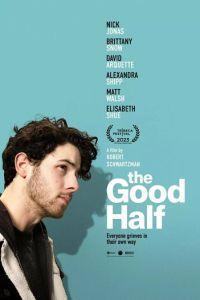 Добрая половина / The Good Half (2023) смотреть онлайн бесплатно в отличном качестве