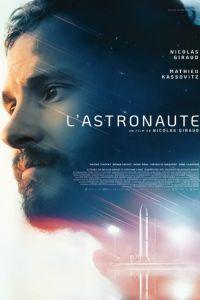 Астронавт (L'astronaute)  года смотреть онлайн бесплатно в отличном качестве. Постер