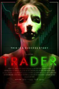 Трейдер / Trader (2022) смотреть онлайн бесплатно в отличном качестве