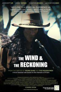 Ветер и расплата (The Wind & the Reckoning) 2022 года смотреть онлайн бесплатно в отличном качестве. Постер