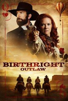 Бандиты по рождению / Birthright Outlaw () смотреть онлайн бесплатно в отличном качестве