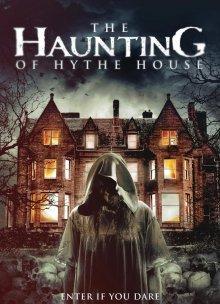 Призраки дома Хайт / The Haunting of Hythe House (2021) смотреть онлайн бесплатно в отличном качестве