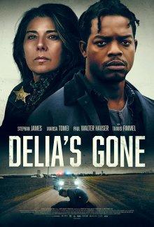 Делия умерла / Delia's Gone (2022) смотреть онлайн бесплатно в отличном качестве