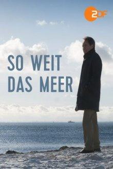 Бескрайнее море / So weit das Meer (2019) смотреть онлайн бесплатно в отличном качестве