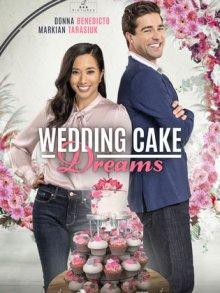 Торт на сон грядущий / Wedding Cake Dreams (2021) смотреть онлайн бесплатно в отличном качестве