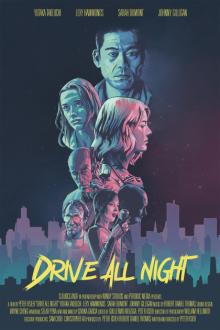 Всю ночь за рулём / Drive All Night (2021) смотреть онлайн бесплатно в отличном качестве