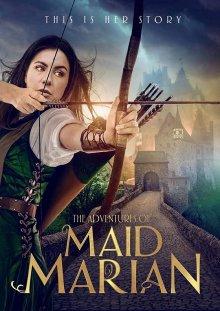 Приключения Девы Мэриан / The Adventures of Maid Marian (2022) смотреть онлайн бесплатно в отличном качестве