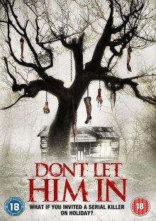 Не впускай его / Don't Let Him In (2011) смотреть онлайн бесплатно в отличном качестве