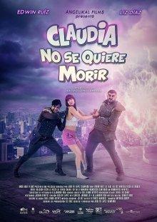 Клаудия не хочет умирать (Claudia No Se Quiere Morir) 2019 года смотреть онлайн бесплатно в отличном качестве. Постер