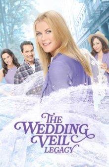 Свадебная фата. Наследие / The Wedding Veil Legacy (2022) смотреть онлайн бесплатно в отличном качестве